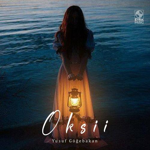 Yusuf Göğebakan - Oksii