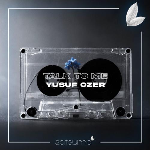 Yusuf OZER - Talk To Me