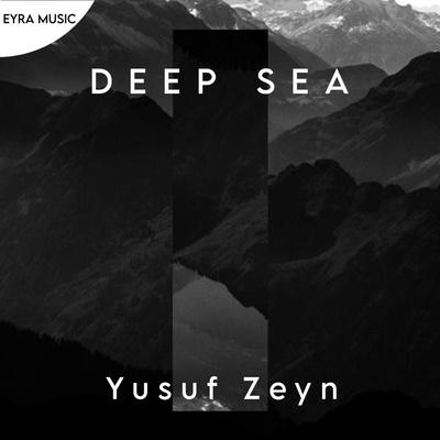 Deep Sea - Yusuf Zeyn