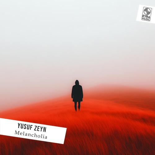 Yusuf Zeyn - Melancholia
