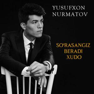 Юсуфхан Нурматов - So'rasangiz beradi xudo