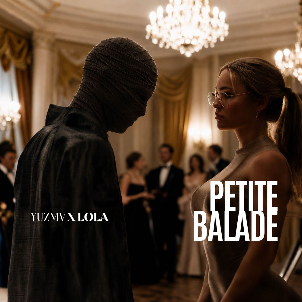 Petite Balade - YUZMV & Lola