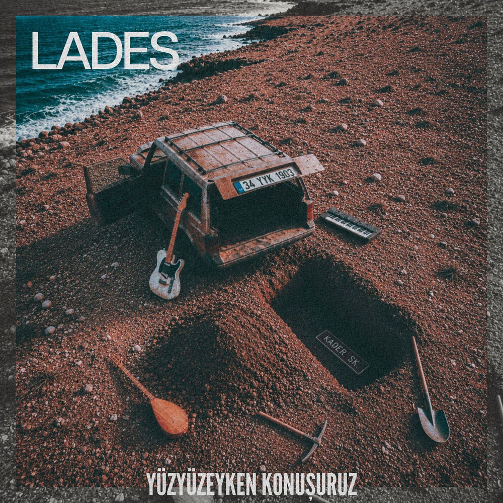 Lades - Yüzyüzeyken Konuşuruz