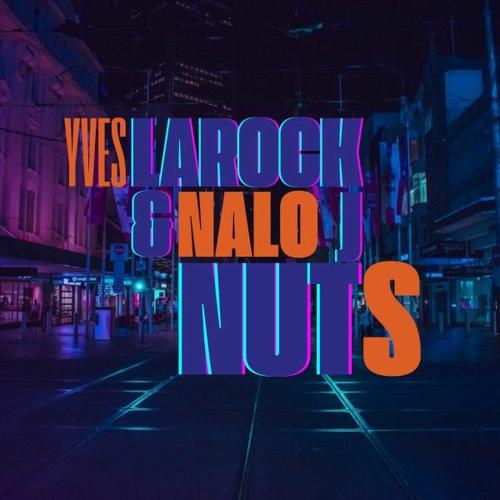 Yves Larock & Nalo J - Nuts