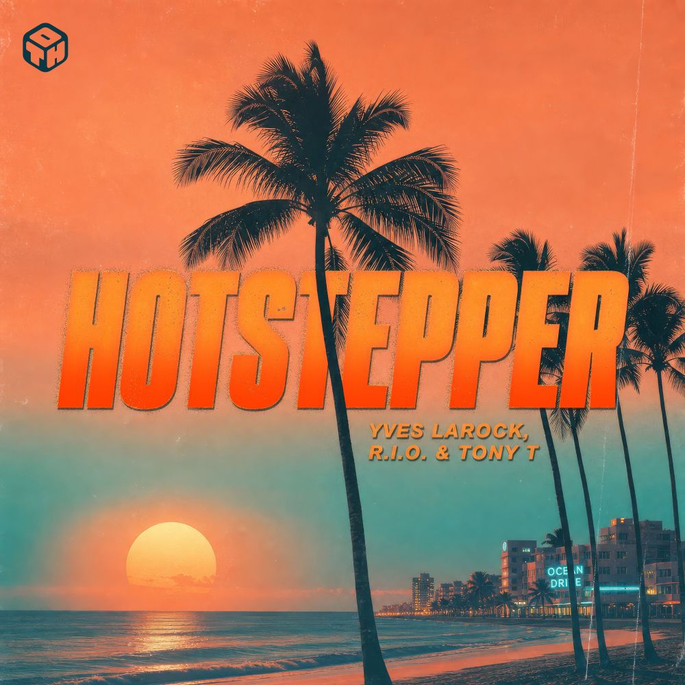 Hotstepper - Yves Larock, R.I.O. & Tony T