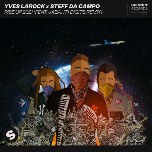 Yves Larock & Steff Da Campo feat. Jaba - Rise Up 2021 (71 Digits Remix)