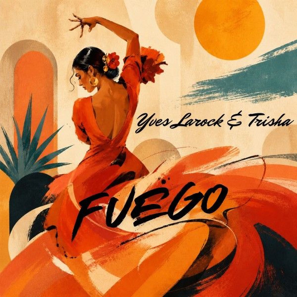 Fuego - Yves Larock & Trisha
