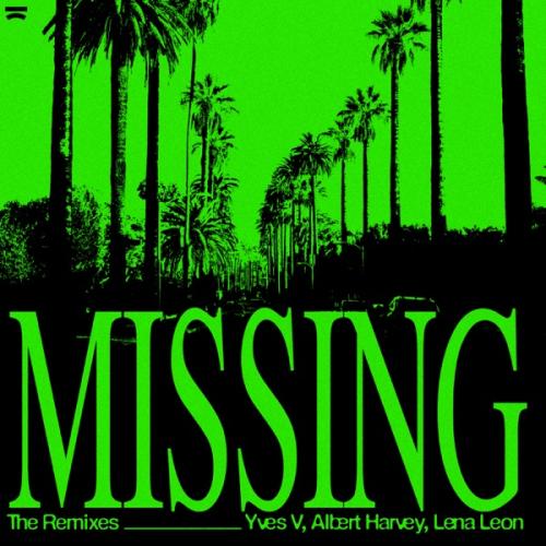 Yves V, Albert Harvey & Lena Leon - Missing (TOP Radio Remix)