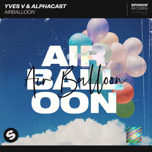 Yves V & ALPHACAST - Air Balloon