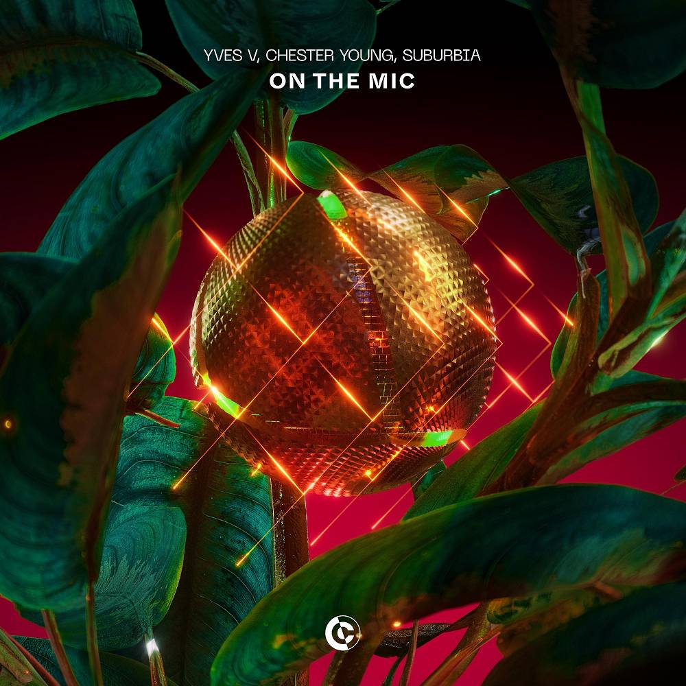 Yves V & Chester Young & SUBURBIA - On The Mic