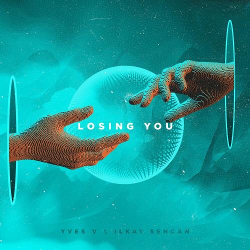 Losing You - Yves V & Ilkay Sencan