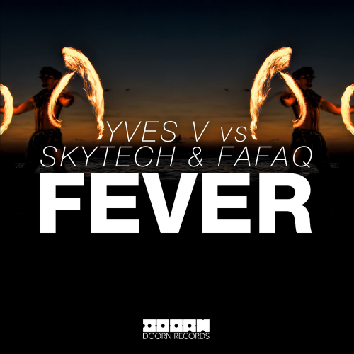 Yves V & Skytech & Fafaq - Fever