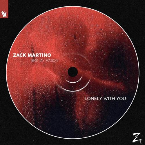 Lonely With You - Zack Martino feat. Jay Mason