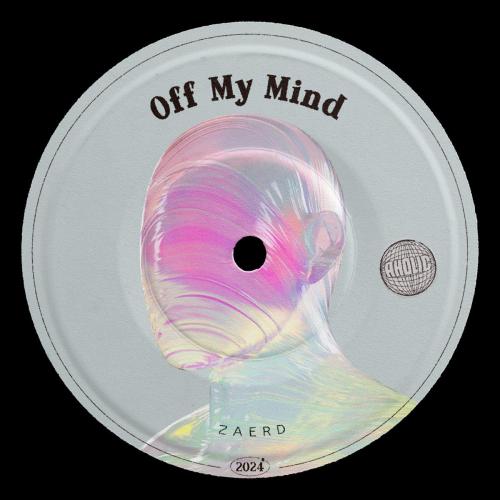Off My Mind - Zaerd