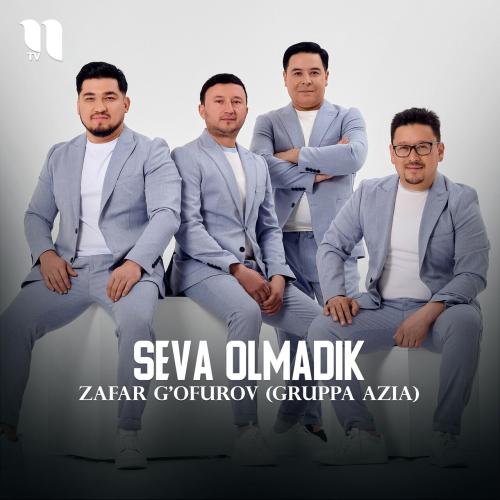 Seva olmadik - Zafar G'ofurov (Gruppa Azia)