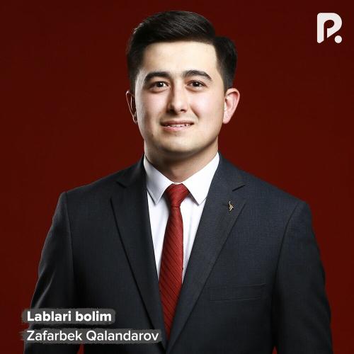 Lablari Bolim - Zafarbek Qalandarov