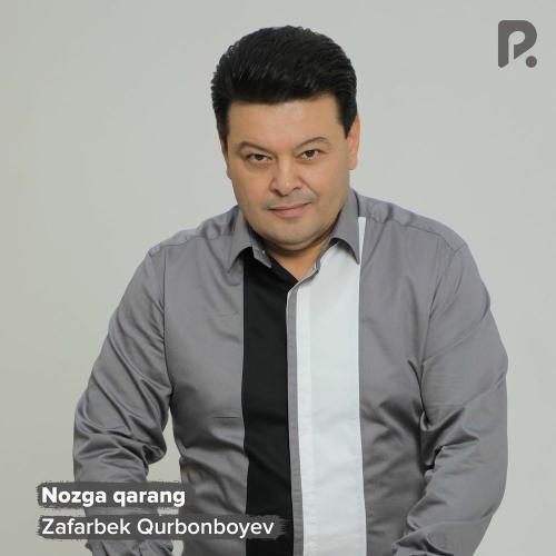 Zafarbek Qurbonboyev - Nozga Qarang