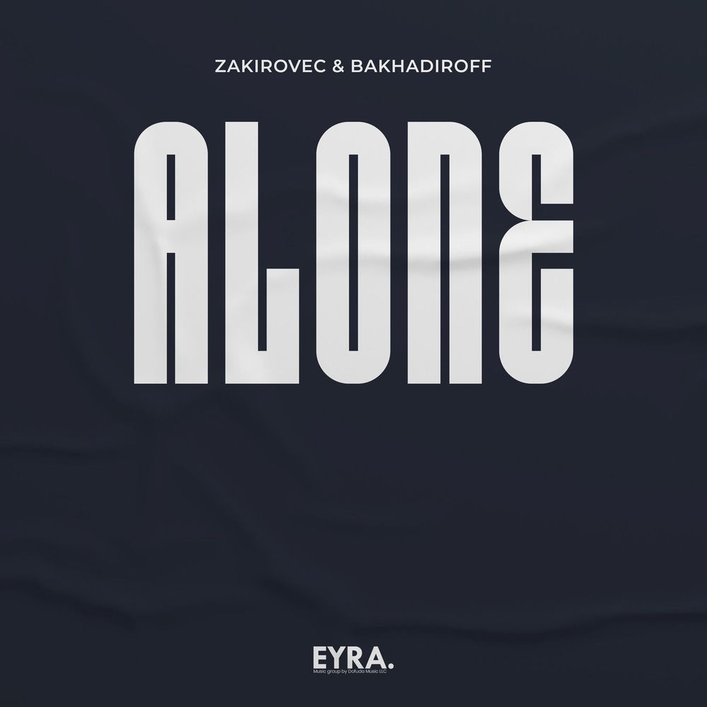 Alone - Zakirovec & BAKHADIROFF
