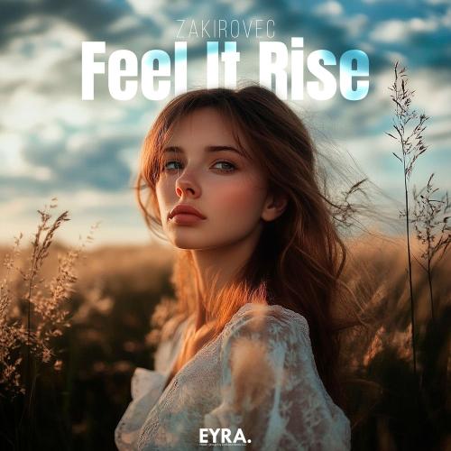 Zakirovec - Feel It Rise