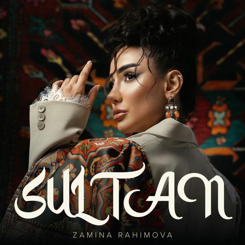Sultan - Zamina Rahimova