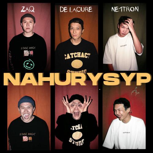 Zaq, De lacure, Ne1tron - Nahurysyp