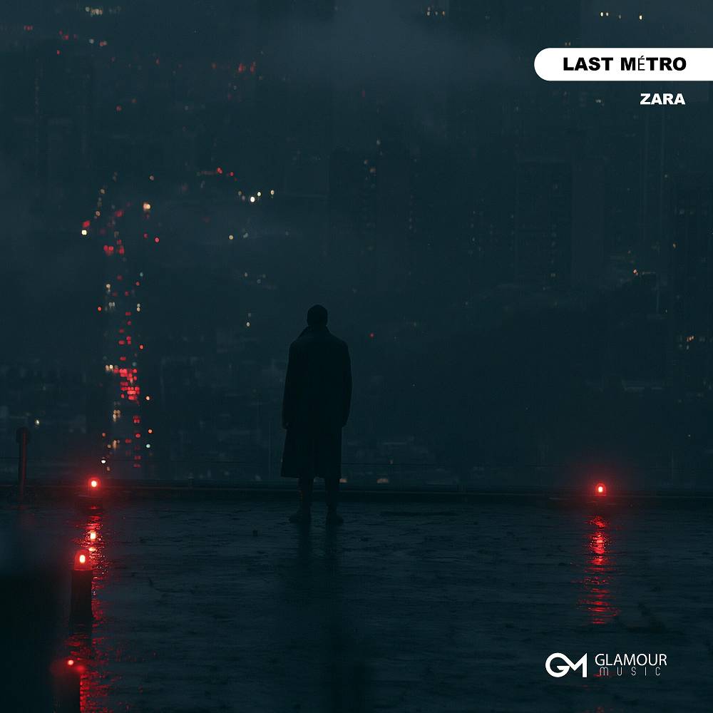 Last Mètro - Zara