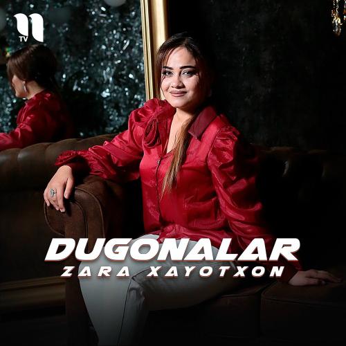 Dugonalar - Zara Xayotxon