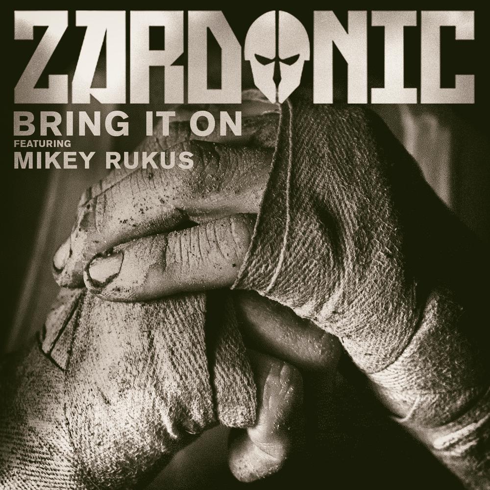 Bring It On (feat. Mikey Rukus) - Zardonic, Mikey Ruckus