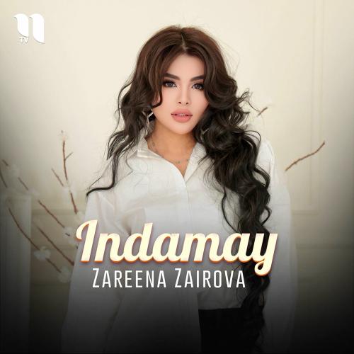Indamay - Zareena Zairova