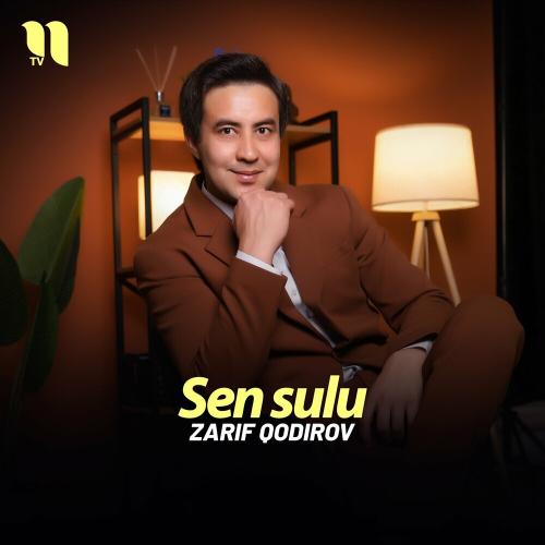 Zarif Qodirov - Sen Sulu