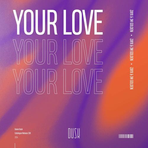 Zayx & Jm Golden - Your Love