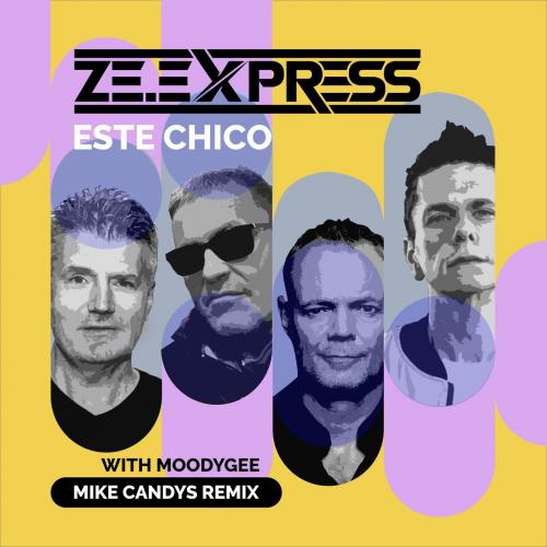 ZE.Express & Moodygee - Este Chico (Mike Candys Remix)