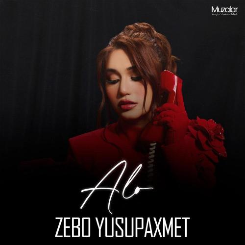 Zebo Yusupaxmet - Alo
