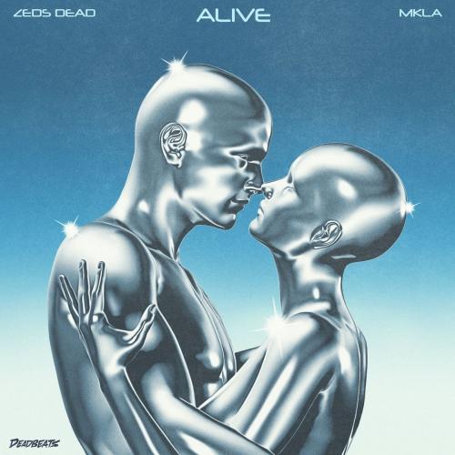 Alive - Zeds Dead feat. Mkla