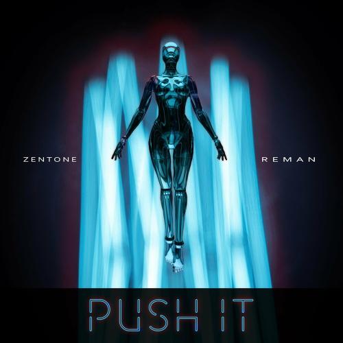 Zentone & ReMan - Push It