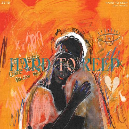 Zerb feat. Moore - Hard To Keep
