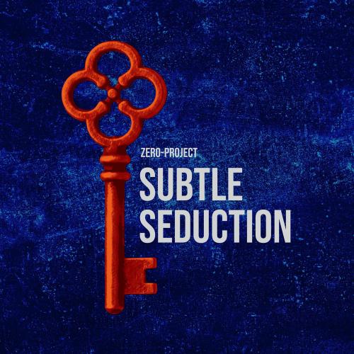 Zero-Project - Subtle Seduction