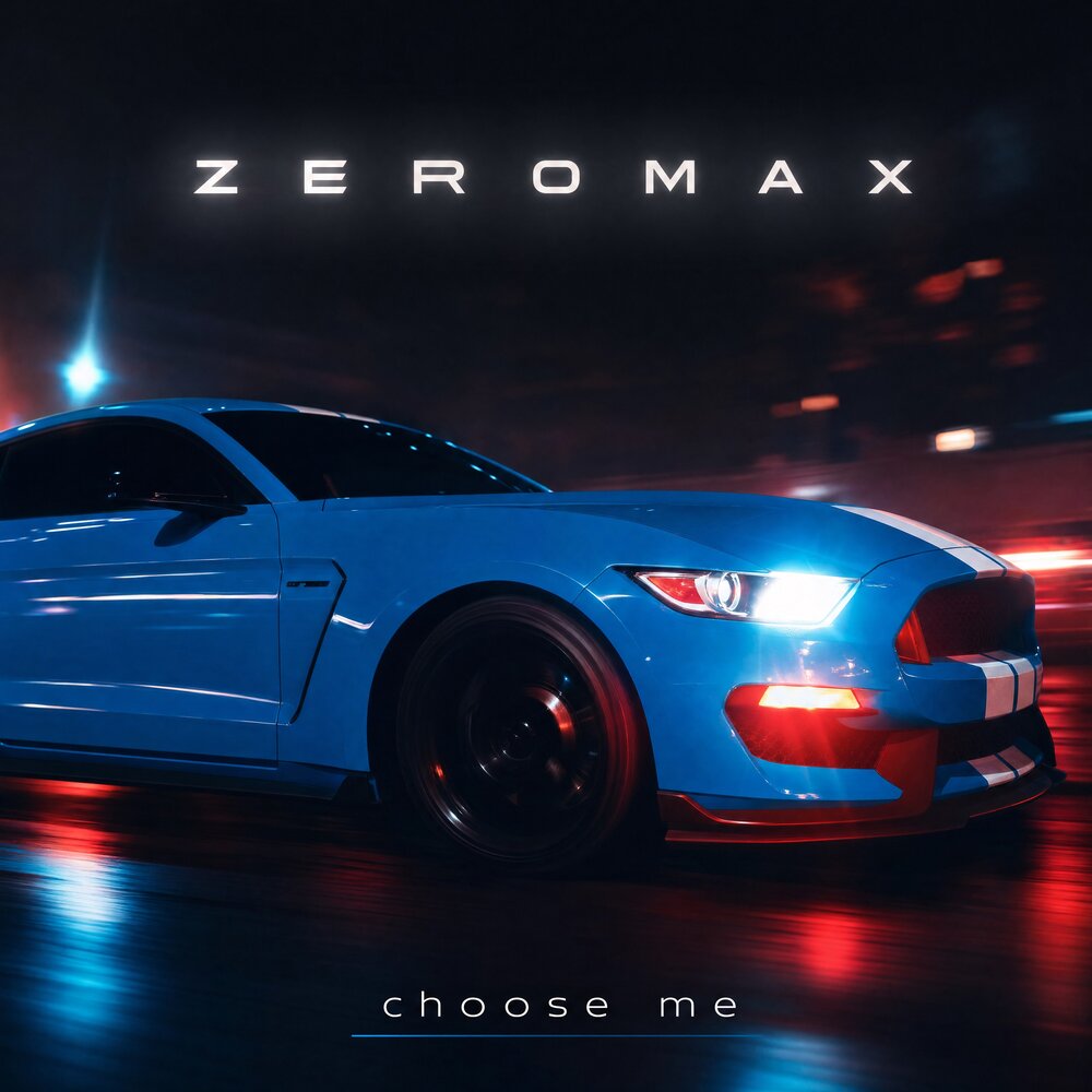 Choose Me - ZEROMAX