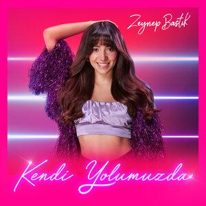 Kendi Yolumuzda - Zeynep Bastık
