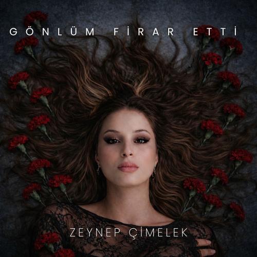 Gönlüm Firar Etti - Zeynep Çimelek