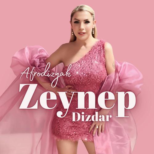 Afrodizyak - Zeynep Dizdar