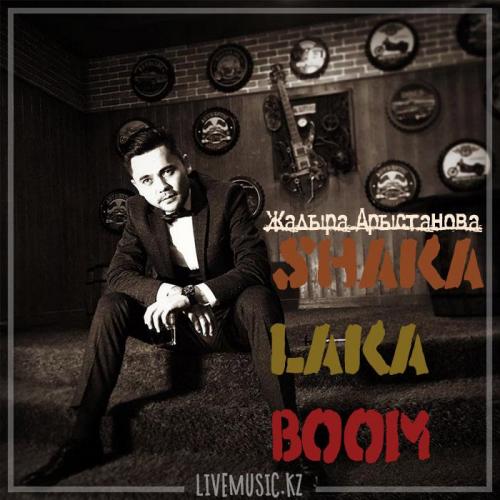Жәнібек Бестерек - Shaka Laka Boom (2018)