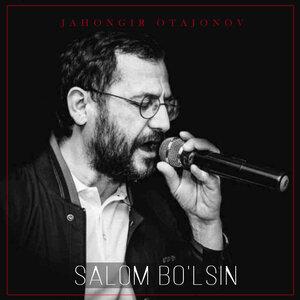 Salom bo'lsin - Жахонгир Отажонов