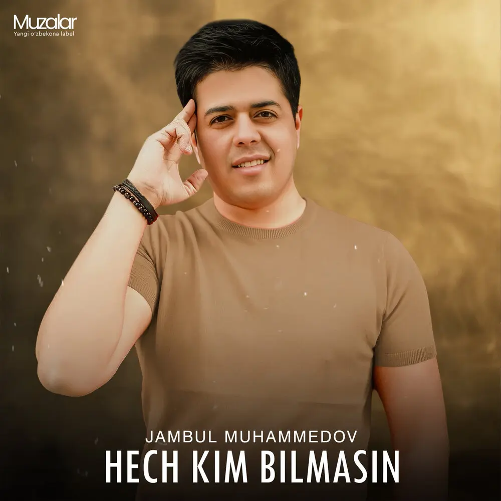 Hech Kim Bilmasin - Жамбул Мухаммедов
