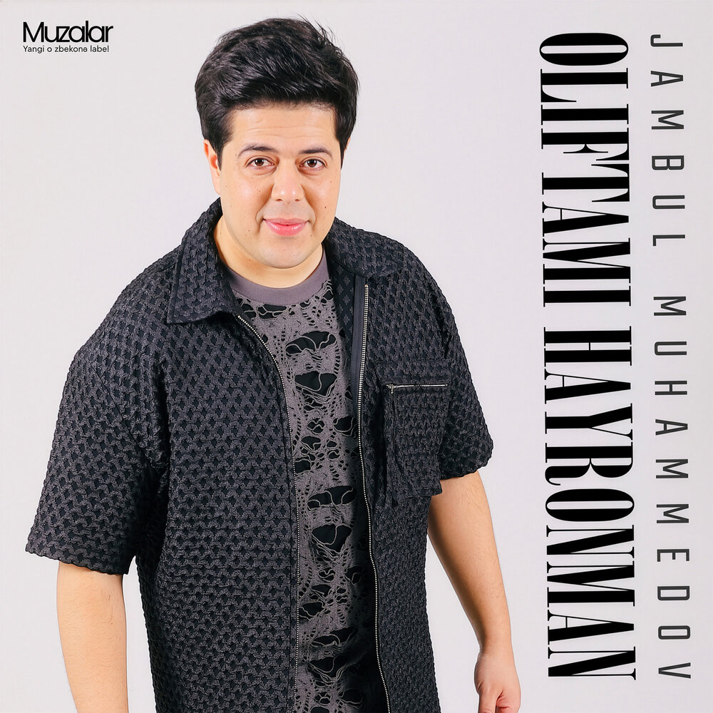 Oliftami Hayronman - Жамбул Мухаммедов