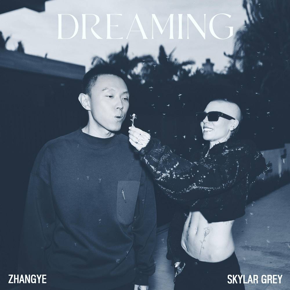 DREAMING - ZHANGYE & Skylar Grey