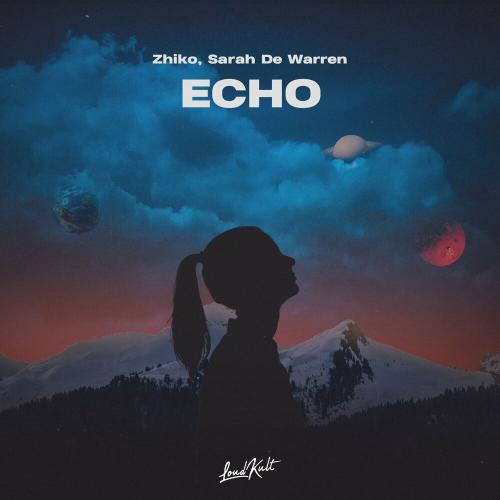 Echo - ZHIKO & Sarah de Warren