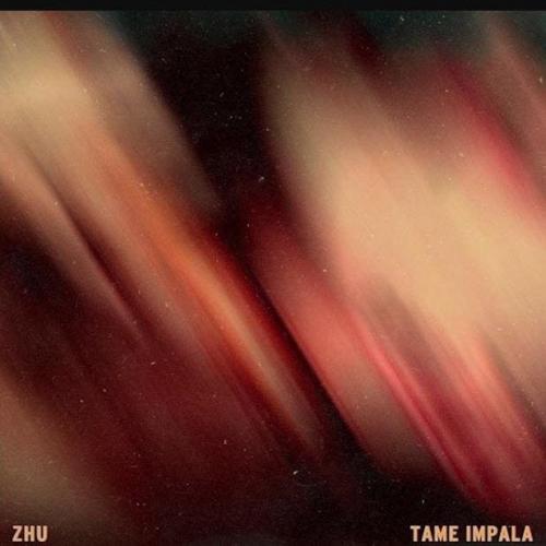 ZHU & Tame Impala - My Life