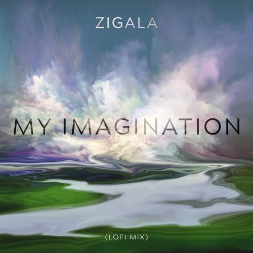 Zigala - My Imagination (LoFi Mix)