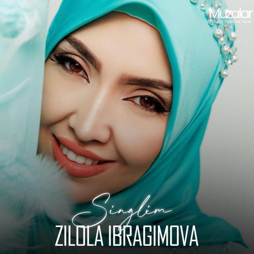 Зилола Ибрагимова - Singlim